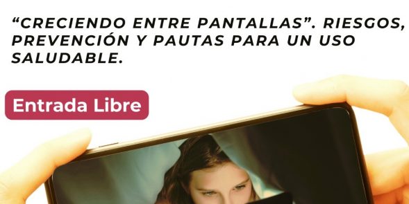 CRECIENDO ENTRE PANTALLAS. Riesgos, prevención y pautas para un uso saludable.