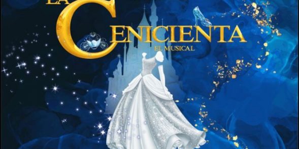 CENICIENTA EL MUSICAL- FUNCIÓN RETRASADA AL 4 DE OCTUBRE
